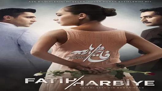 مسلسل فاتح حربية الحلقة 37 السابعة والثلاثون قصة عشق
