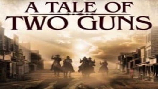 فيلم A Tale of Two Guns 2022 ايجي بست