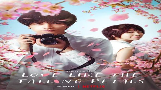 فيلم Love Like the Falling Petals 2022 ايجي بست