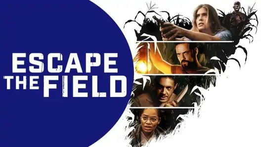 فيلم Escape the Field 2022 ايجي بست
