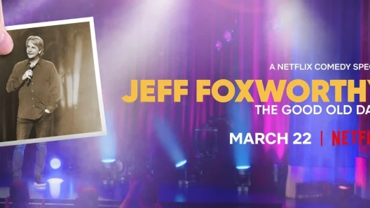فيلم Jeff Foxworthy The Good Old Days 2022 ايجي بست