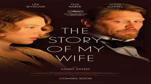 فيلم The Story of My Wife 2022 ايجي بست