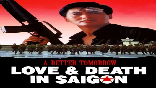 فيلم A Better Tomorrow III: Love and Death in Saigon 1989 ايجي بست