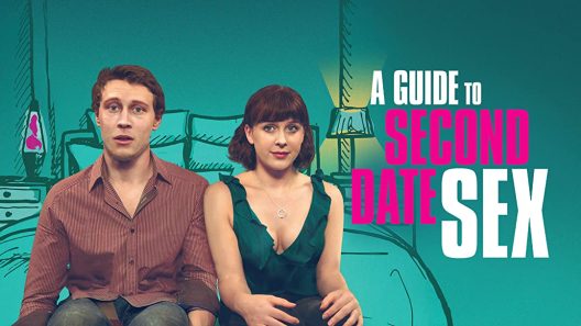 فيلم A Guide to Second Date Sex 2019 ايجي بست