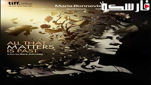 فيلم All That Matters Is Past 2012 ايجي بست