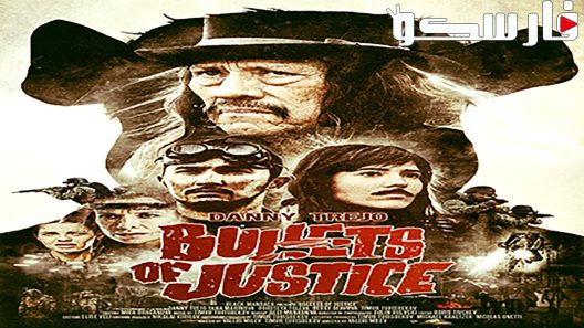 فيلم Bullets of Justice 2019 ايجي بست
