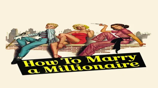 فيلم How to Marry a Millionaire 1953 ايجي بست