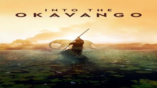 فيلم Into the Okavango 2018 ايجي بست