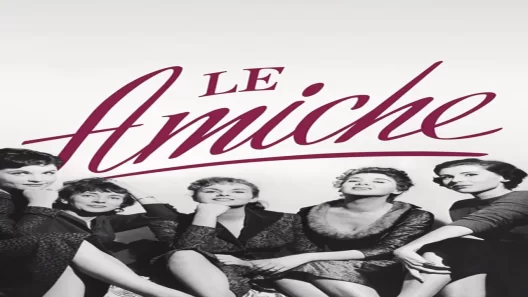 فيلم Le Amiche 1955 ايجي بست