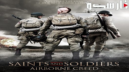 فيلم Saints and Soldiers: Airborne Creed 2012 ايجي بست