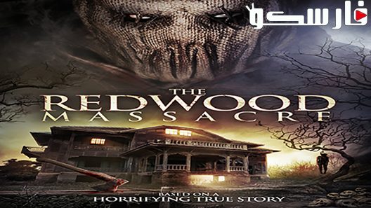 فيلم The Redwood Massacre 2014 ايجي بست