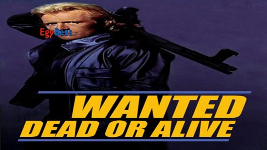 فيلم Wanted: Dead or Alive 1986 ايجي بست