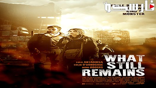فيلم What Still Remains 2018 ايجي بست