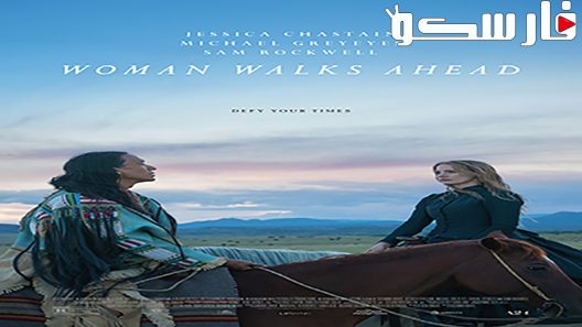 فيلم Woman Walks Ahead 2017 ايجي بست