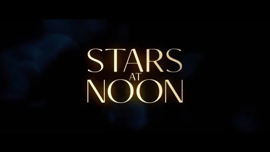 فيلم Stars at Noon 2022 ايجي بست