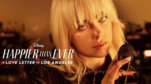 فيلم Happier Than Ever: A Love Letter to Los Angeles 2021 ايجي بست