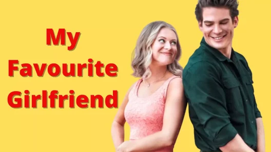 فيلم My Favorite Girlfriend 2022 ايجي بست