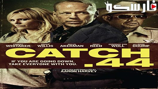 فيلم Catch.44 2011 ايجي بست
