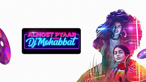 فيلم Almost Pyaar with DJ Mohabbat 2023 ايجي بست