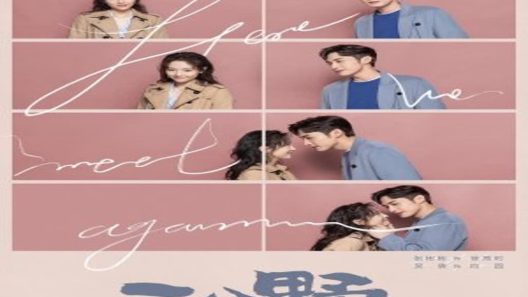 مسلسل هنا نلتقي مرة أخرى Here We Meet Again الحلقة 29 مترجم – اسيا تو تي في