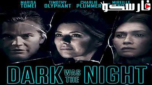 فيلم Dark Was the Night 2018 ايجي بست