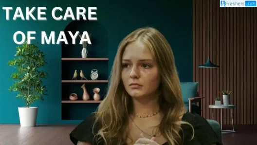 فيلم Take Care of Maya 2023 ايجي بست