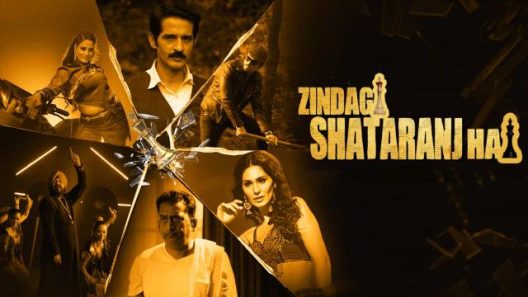 فيلم Zindagi Shatranj Hai 2023 ايجي بست