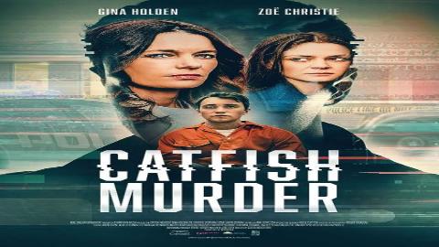 فيلم Catfish Murder 2023 ايجي بست