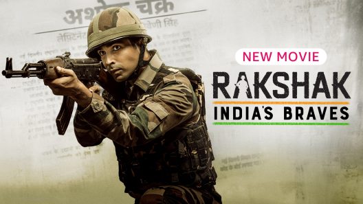 فيلم Rakshak Indias Braves 2023 ايجي بست