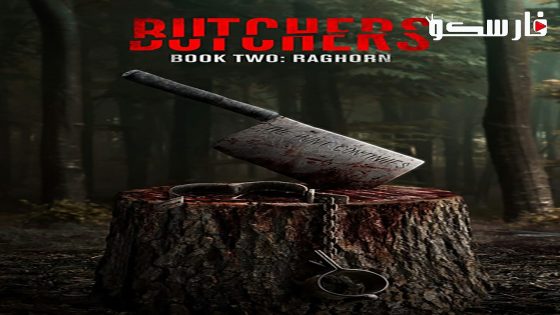 فيلم Butchers Book Two: Raghorn 2024 ايجي بست