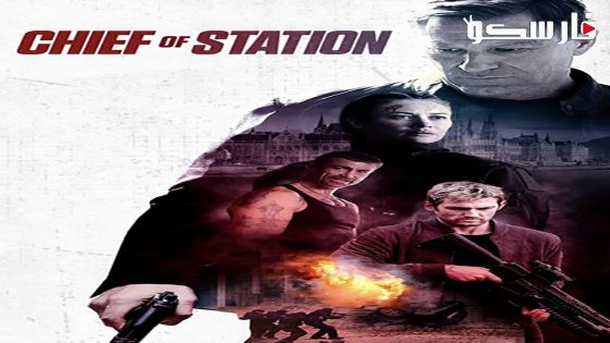 فيلم Chief of Station 2024 ايجي بست