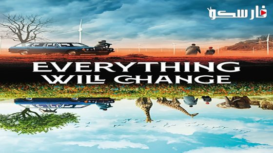 فيلم Everything Will Change 2021 2021 ايجي بست